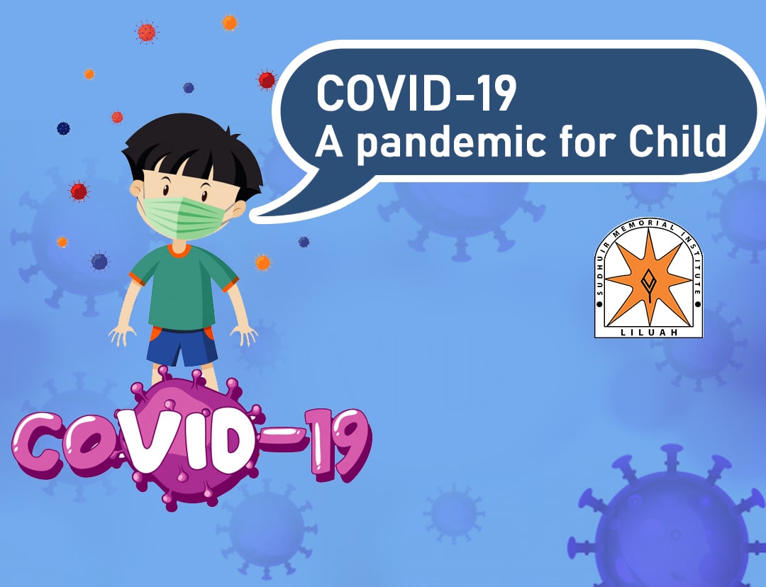 COVID-19 A pandemic for Child