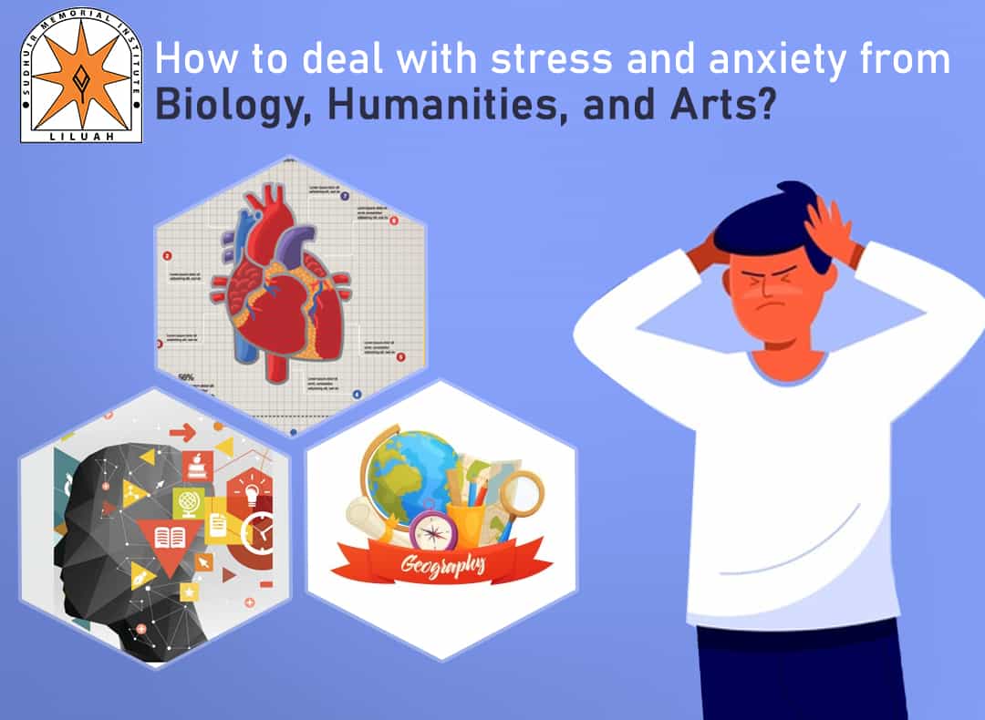 How to deal with stress and anxiety from Biology, Humanities, and Arts