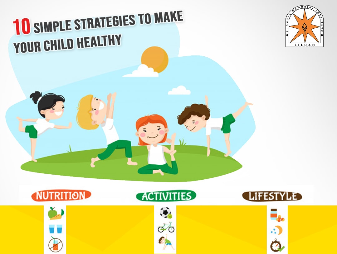 10 simple strategies to make your child healthy