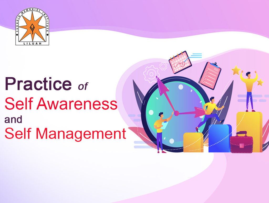 Practice of Self Awareness and Self Management