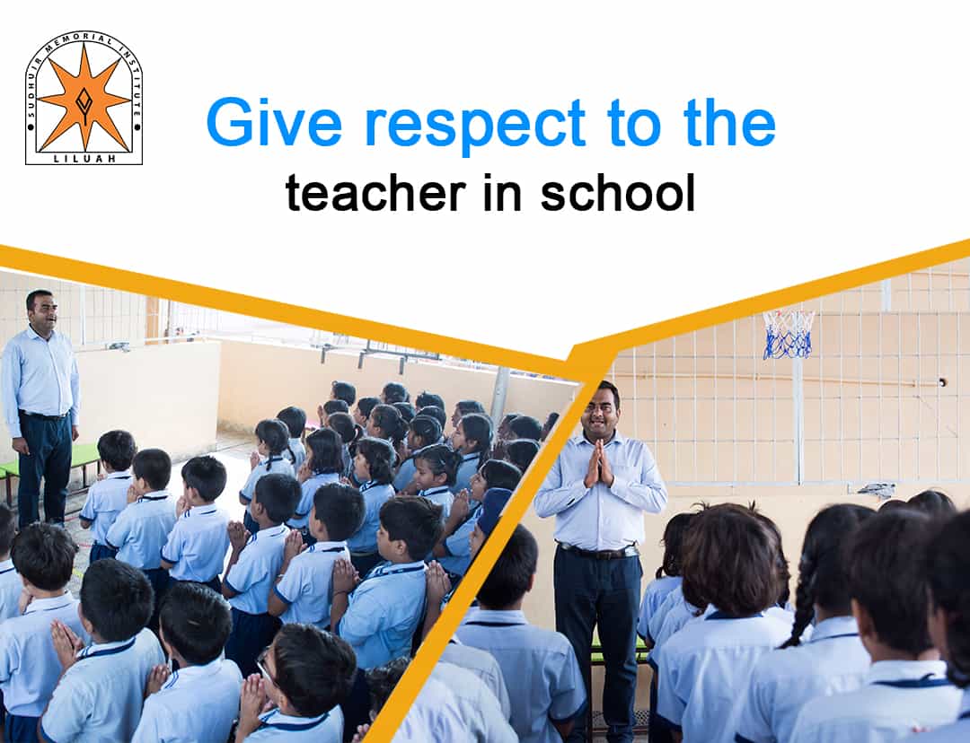 Give respect to the teachers