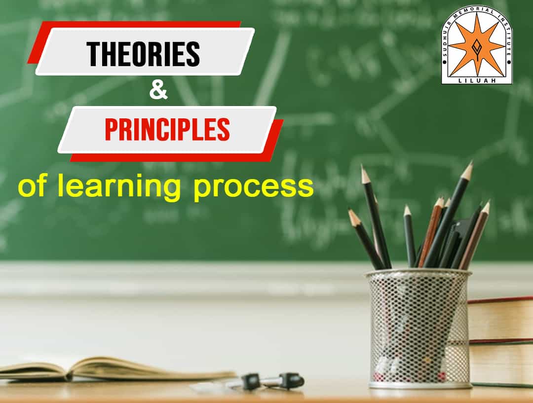 Theories and Principles of learning process