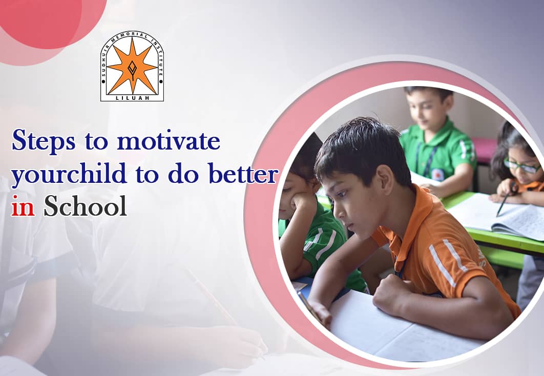 Steps to motivate your child to do better in School