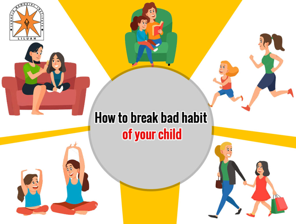 Know some tips to break the bad habit of your child