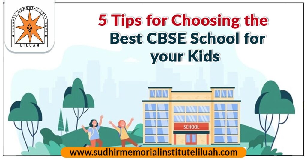 5 tips for choosing the best CBSE School for your Kids