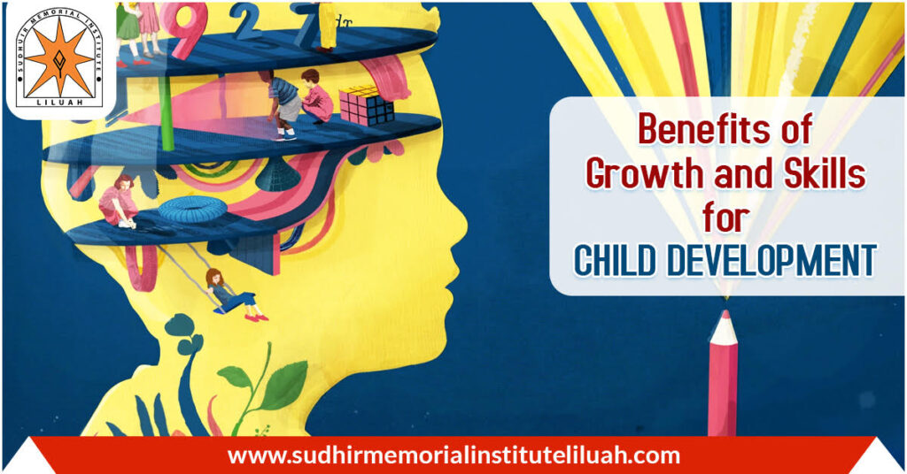 Benefits Of Growth And Skills For Child Development