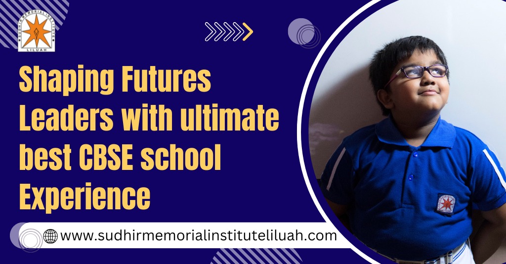 Shaping Futures Leaders with ultimate best CBSE School Experience